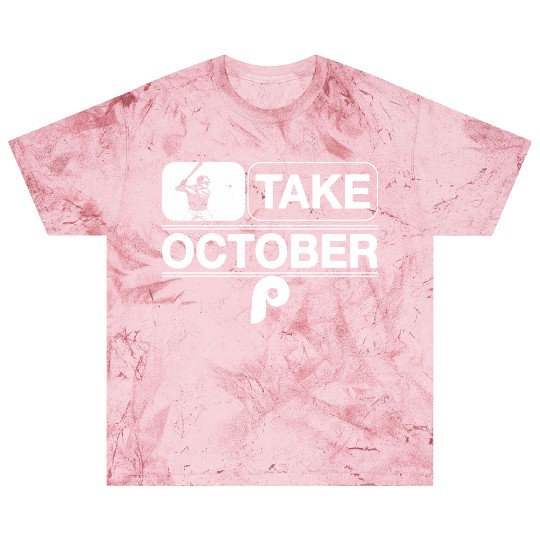Philadelphia Take October Phillies Blast T Shirts