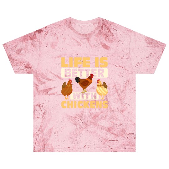 Life Is Better With Chickens Farming Hen Farmer Blast T Shirts