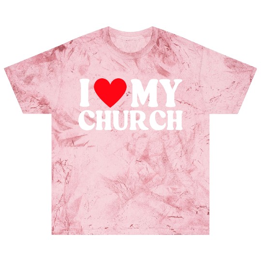 I Love My Church Christian Gift Blast T Shirts