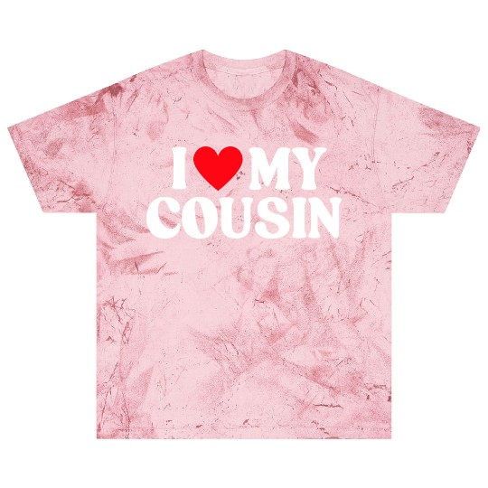 I Love My Cousin I Heart My Cousin Blast T Shirts