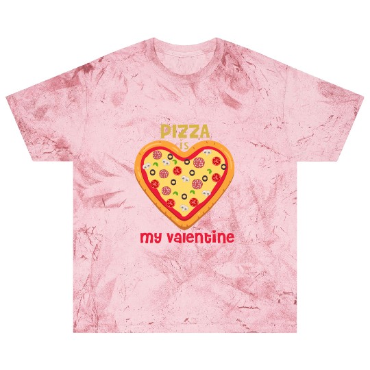PIZZA IS MY VALENTINE Blast T Shirts