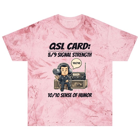 Ham Radio Operator QSL Card 10/10 Sense of Humor Blast T Shirts