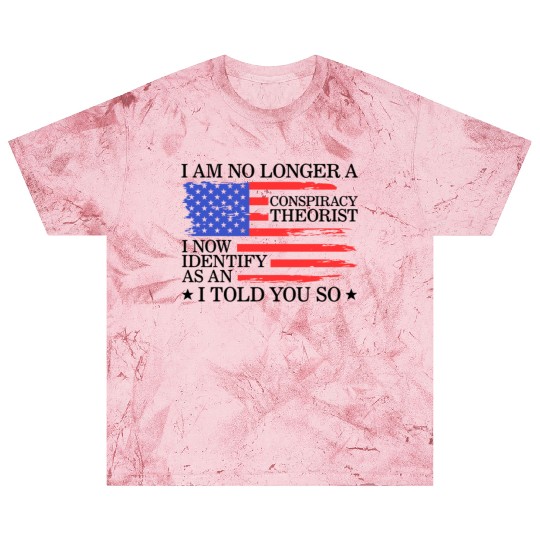 Retired Conspiracy Theory Blast T Shirts, I Am No Longer A