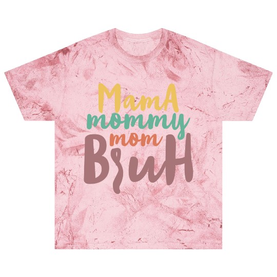 Mama Mommy Mom Bruh Blast T Shirts