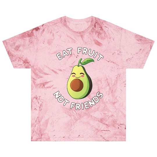 Eat Fruit Not Friends Vegan Avocado Vegetarian Blast T Shirts