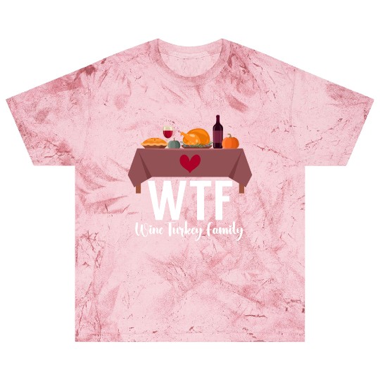 Thanksgiving WTF Wine Turkey Family Fall Harvest Blast T Shirts