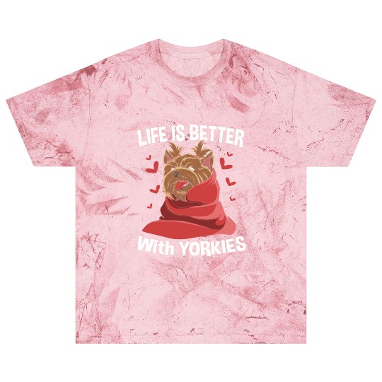 Yorkshire Terrier Life Is Better With Yorkies Blast T Shirts