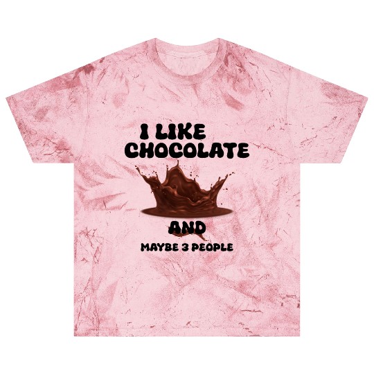 I Like Chocolate and Maybe 3 People Blast T Shirts