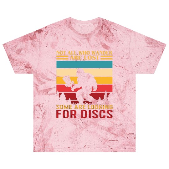 Not All Who Wander Are Lost Some Looking For Discs Blast T Shirts