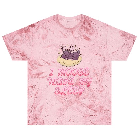 I Moose Have My Sleep Youth Cute Moose Blast T Shirts