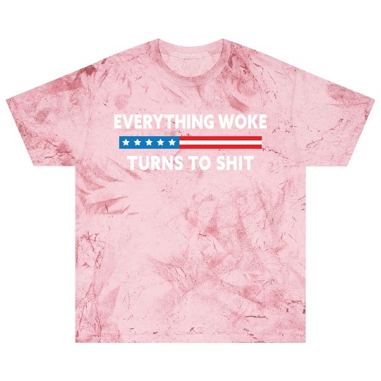 Everything Woke Turns To Shit Usa Flag Blast T Shirts