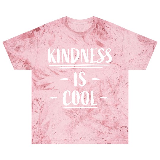 Kindness Is Cool Be A Nice Human Love Motivation Blast T Shirts