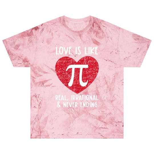 Pi Real Irrational Math Teacher Valentines Day Blast T Shirts