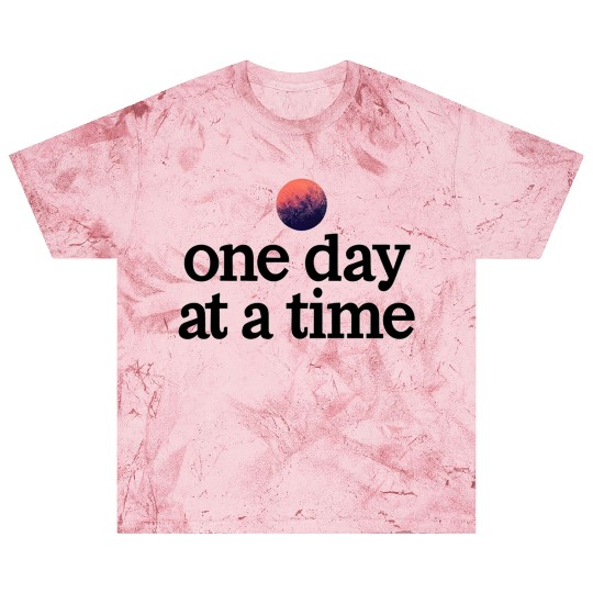 One Day At A Time Blast T Shirts