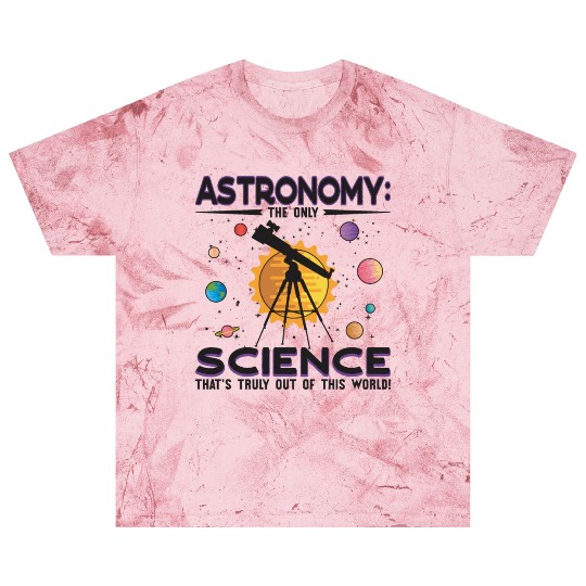 Astronomy: science that's truly out of this world! Blast T Shirts