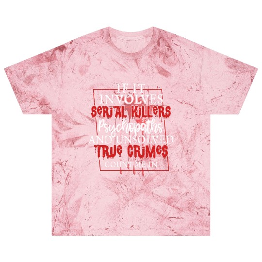 True Crime Podcast Serial Killer Murder Show Blast T Shirts