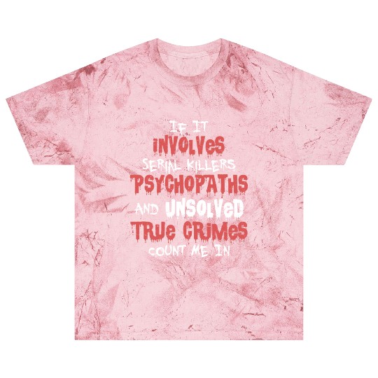 True Crime Podcast Murder Show Serial Killer Blast T Shirts