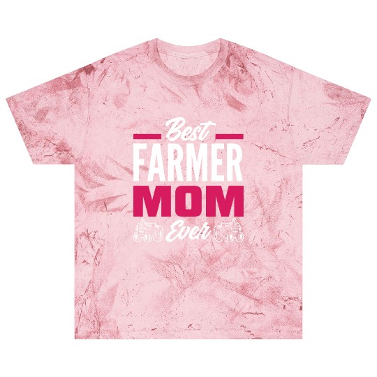 Best Farmer Mom Ever Funny Farmer Gift Blast T Shirts