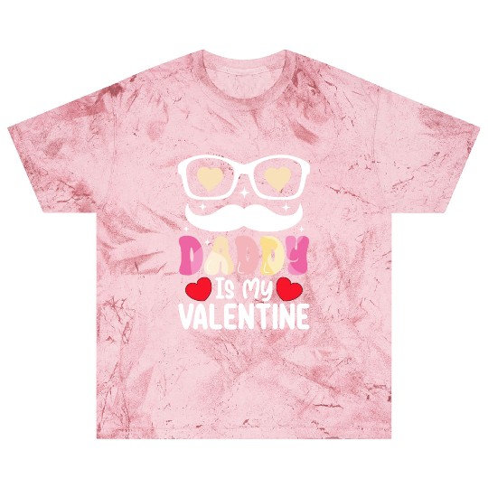 Daddy Is My Valentine Day Dad Family Son Daughter Blast T Shirts