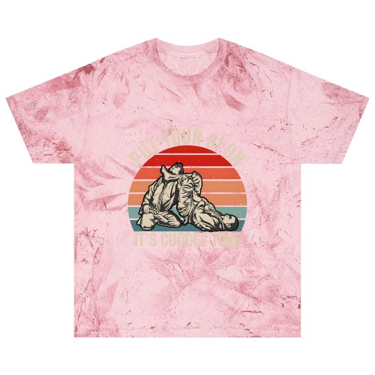 Put Your Gi On It'S Cuddle Time Jiu Jitsu Bjj Mma Blast T Shirts