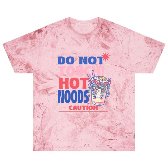 Funny "Do Not Touch Hot Noods" Cup Noodle Graphic Blast T Shirts