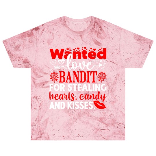 Wanted Love Bandit For Stealing Hearts Candy And Blast T Shirts
