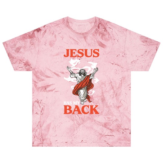 Jesus Has My Back 16 Blast T Shirts