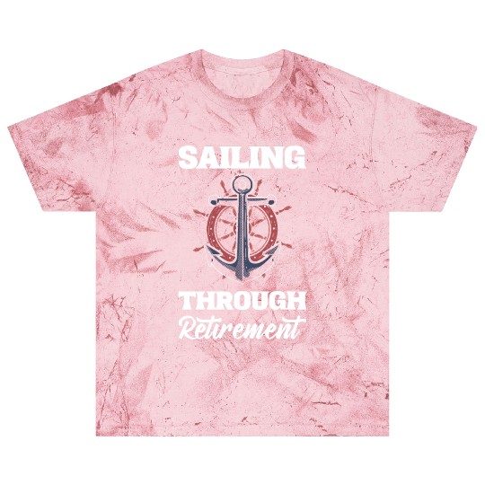 Sailing through Retirement Fisherman Gift Blast T Shirts