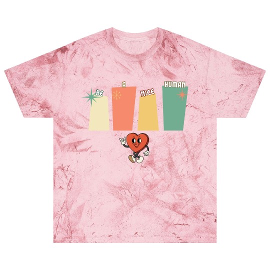 Be a nice human Blast T Shirts