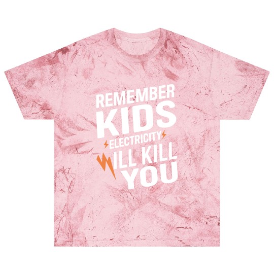 Remember Kids Safety Funny Electrician Caution Blast T Shirts