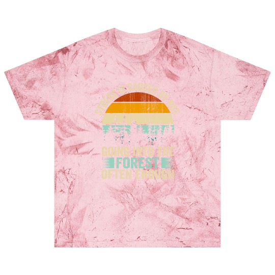 Stress Is Caused By Not Going Into The Forest Blast T Shirts