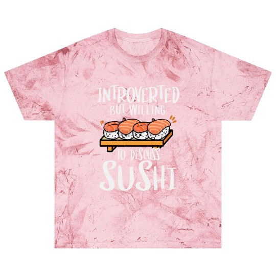 Introverted But Willing To Discuss Sushi 2Introver Blast T Shirts