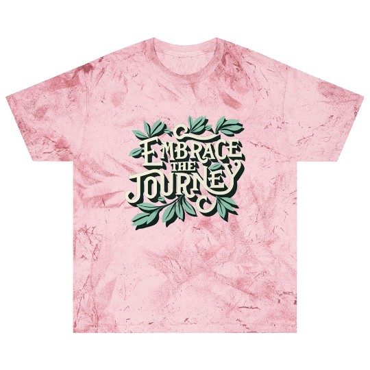 Embrace The Journey Motivational Kindness Affirmat Blast T Shirts