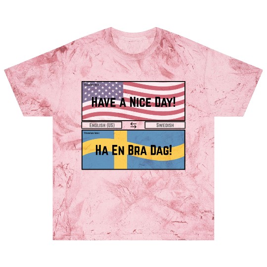 Have a Nice Day! Blast T Shirts
