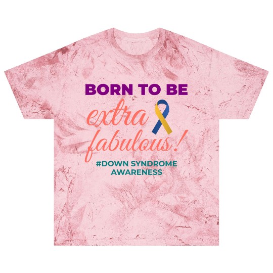 Down Syndrome Awareness Extra Fabulous Blast T Shirts