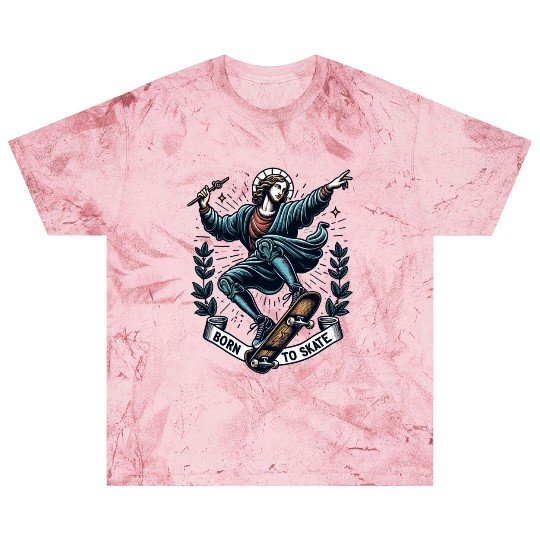 Born To Skate Fun Jesus Saint Skateboard Sarcasm Blast T Shirts