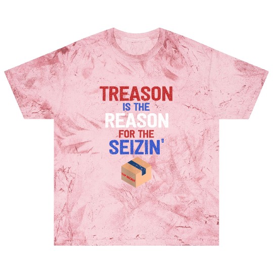 Treason is the Reason for the Seizin FBI Raid Blast T Shirts
