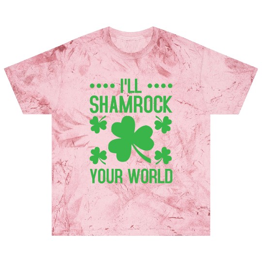 I'll Shamrock Your World St. Patrick's Day Blast T Shirts