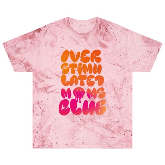 overstimulated moms club Blast T Shirts