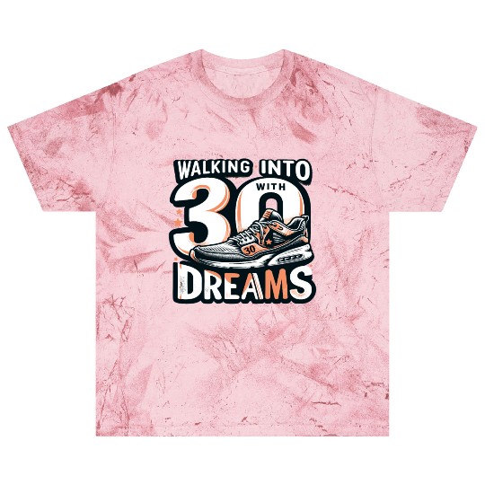 Walking into 30 with Dreams 30th Birthday Gifts Blast T Shirts