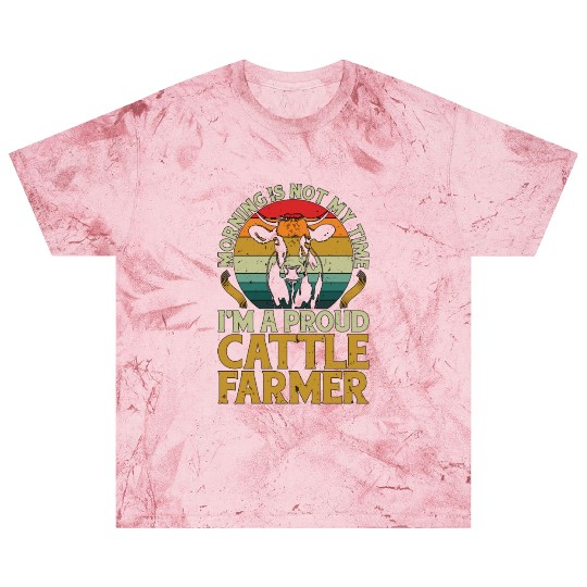 Cattle Farmer Morning Is Not My Time Dairy Farmer Blast T Shirts