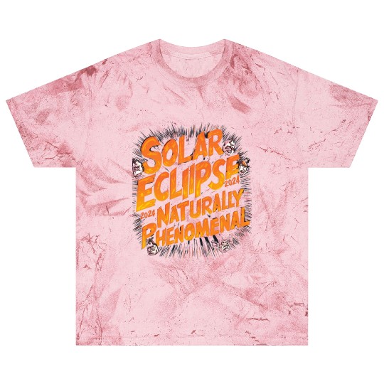 Solar Eclipse 2024 Naturally Phenomenal Blast T Shirts