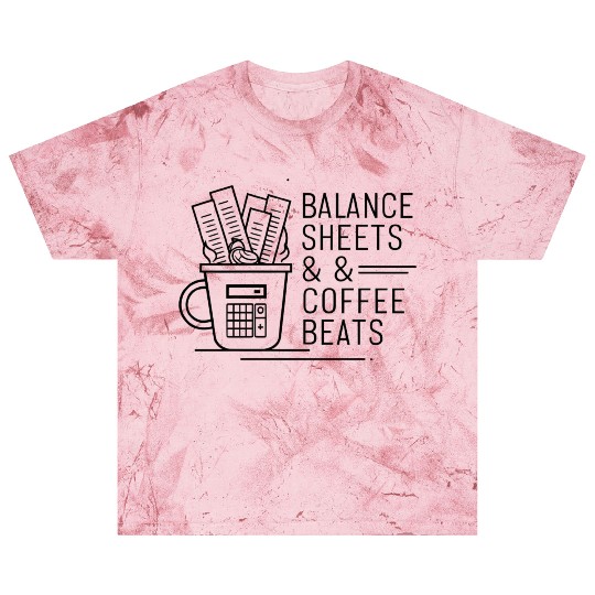 balance sheets and coffee beats funny accountant Blast T Shirts