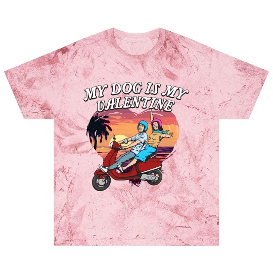 My Dog Is My Valentine Funny Valentines Day Humor Blast T Shirts