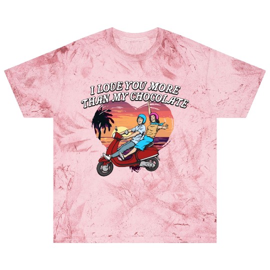 I Love You More Than Chocolate Funny Valentines Da Blast T Shirts
