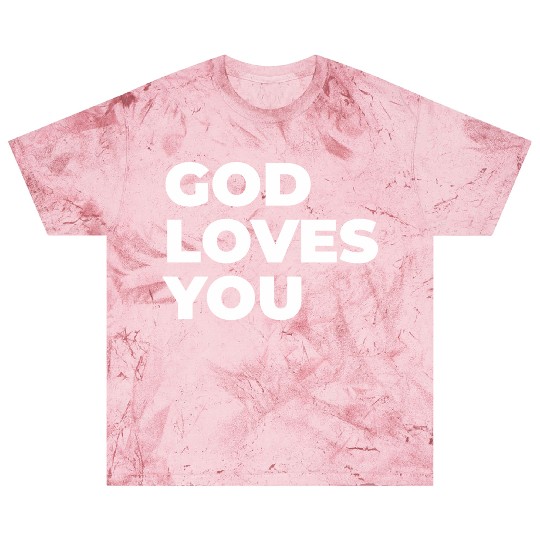 god loves you Blast T Shirts