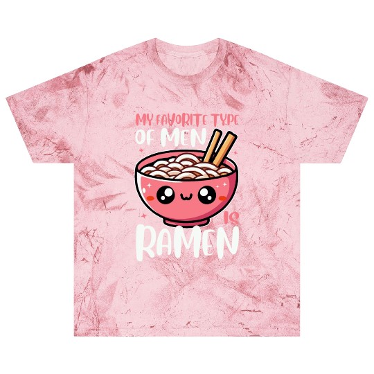 My Favorite Type Of Men Is Ramen Funny Bowl Blast T Shirts