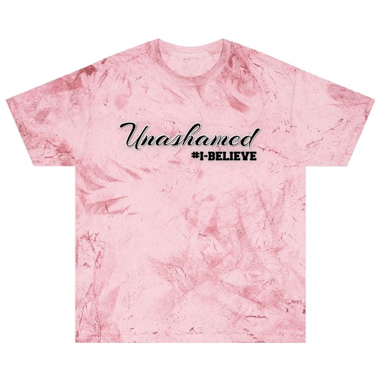 Unashamed #1 Believe Motivational Design Blast T Shirts
