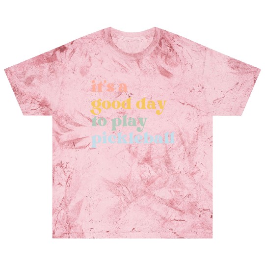 It's a Good Day to Play Pickleball Blast T Shirts