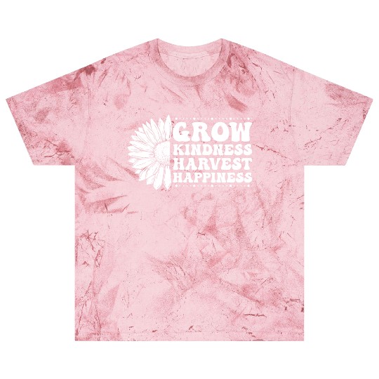 Grow Kindness Harvest Happiness Blast T Shirts